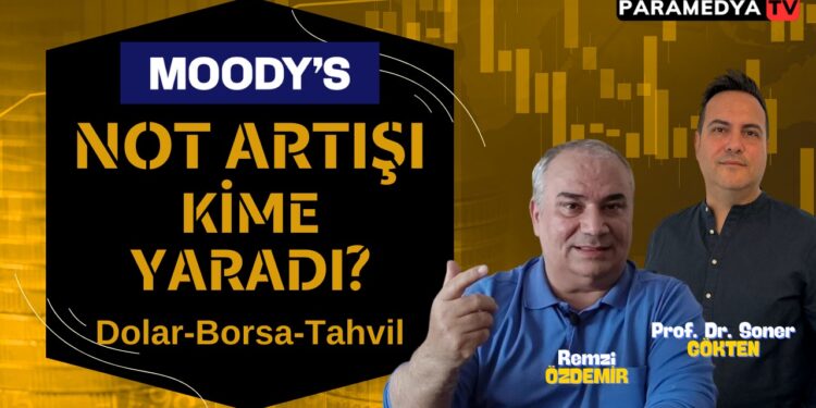 Moody’s not kararı sonrası pazartesi günü ne olacak?